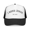 I need Jesus. - Logo Foam Trucker Hat - 4 colors