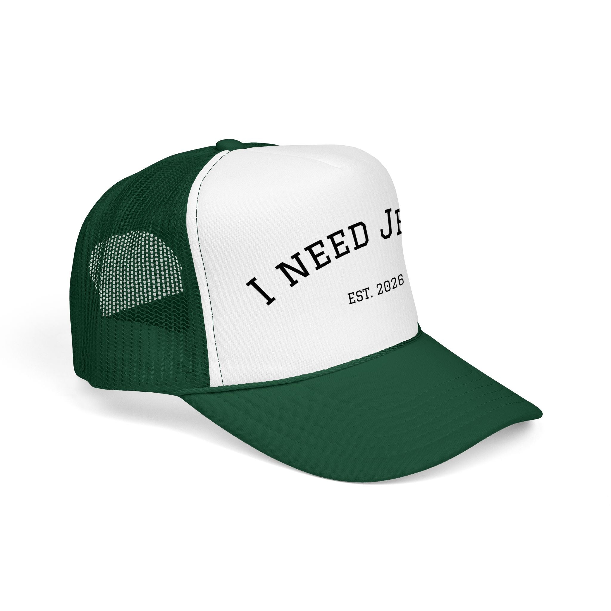 I need Jesus. - Logo Foam Trucker Hat - 4 colors