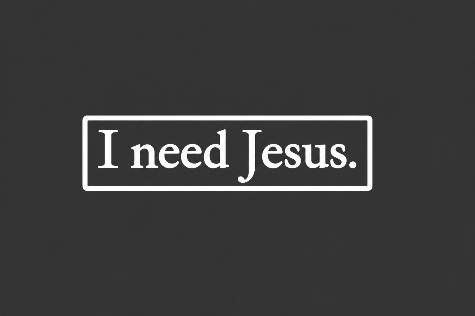 I need Jesus. - Logo Car Transfer Decal